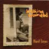 Walking Wounded - Hard Times